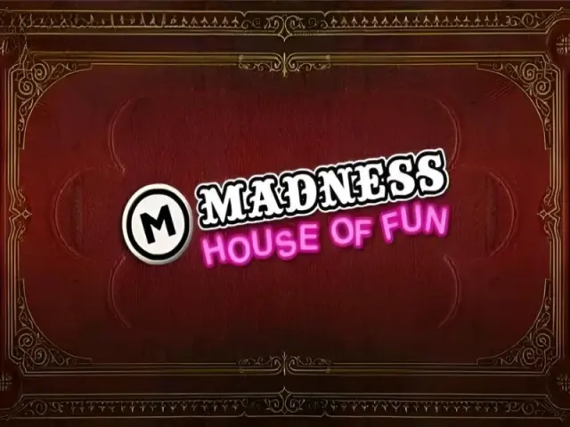 Madness House Of Fun